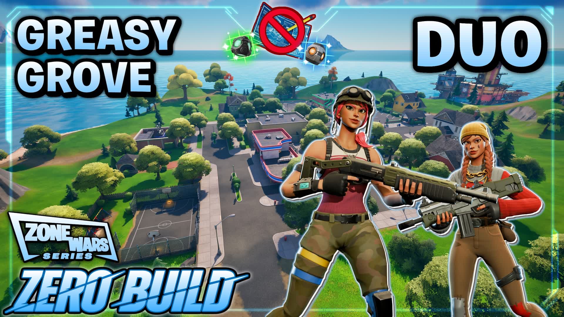 (Duo👥ZB🚫) Greasy Zone Wars [Series]