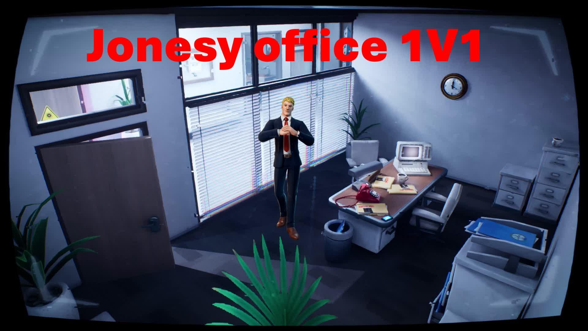 Jonesy office 1V1