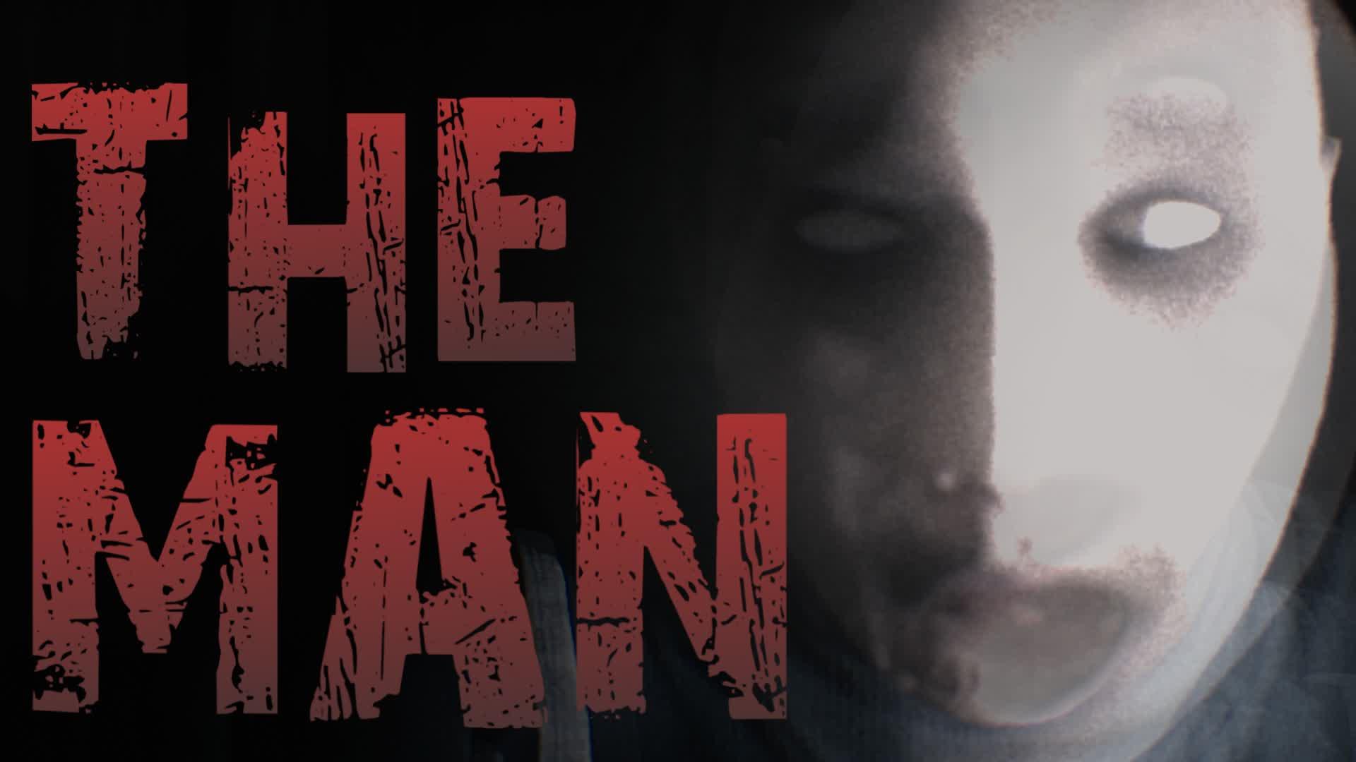 【HORROR】THE MAN