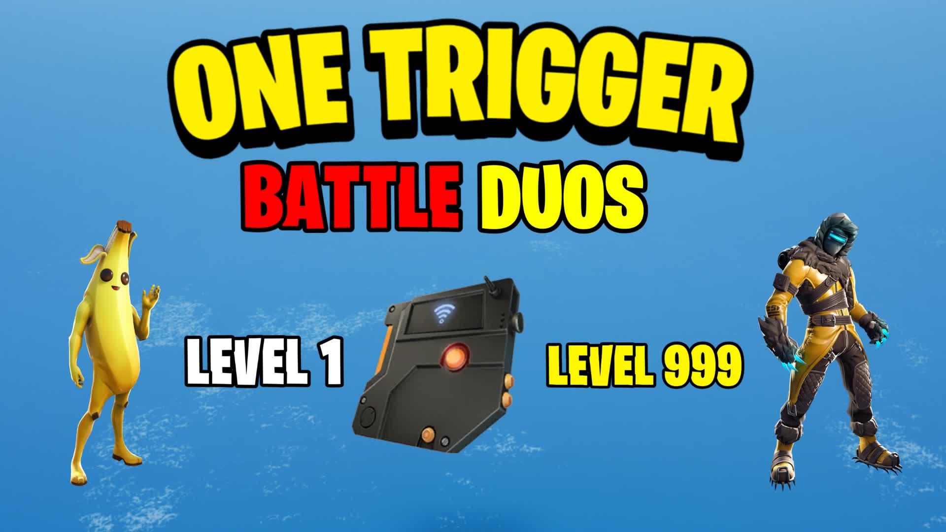 ONE BLOCK ONE TRIGGER BATTLE DUOS ⭐