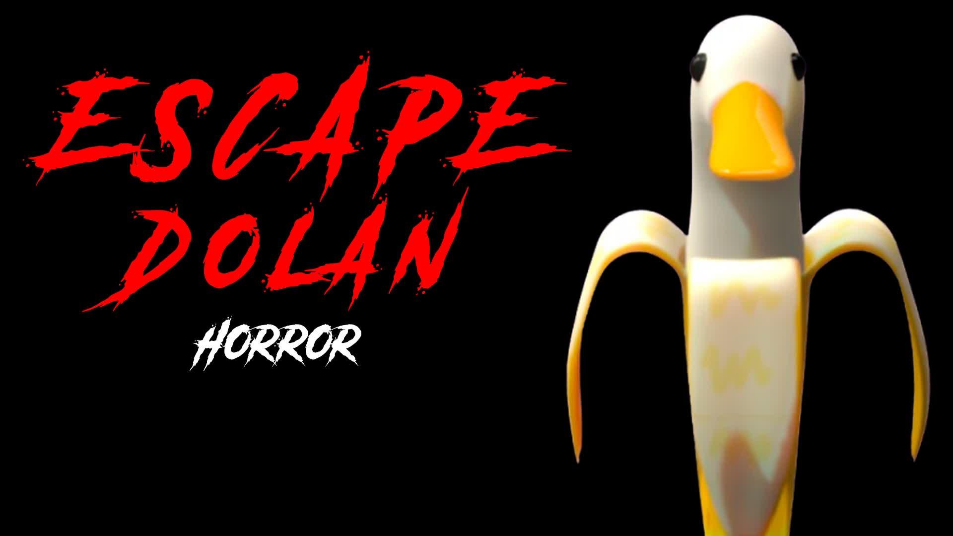 ESCAPE DOLAN [HORROR]