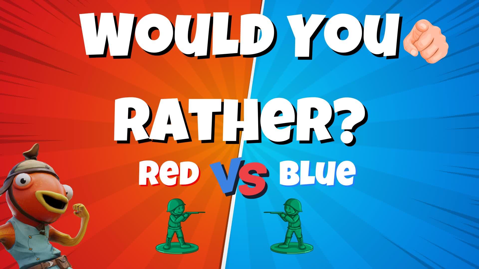 Would You Rather? 🔴Red Vs 🔵Blue