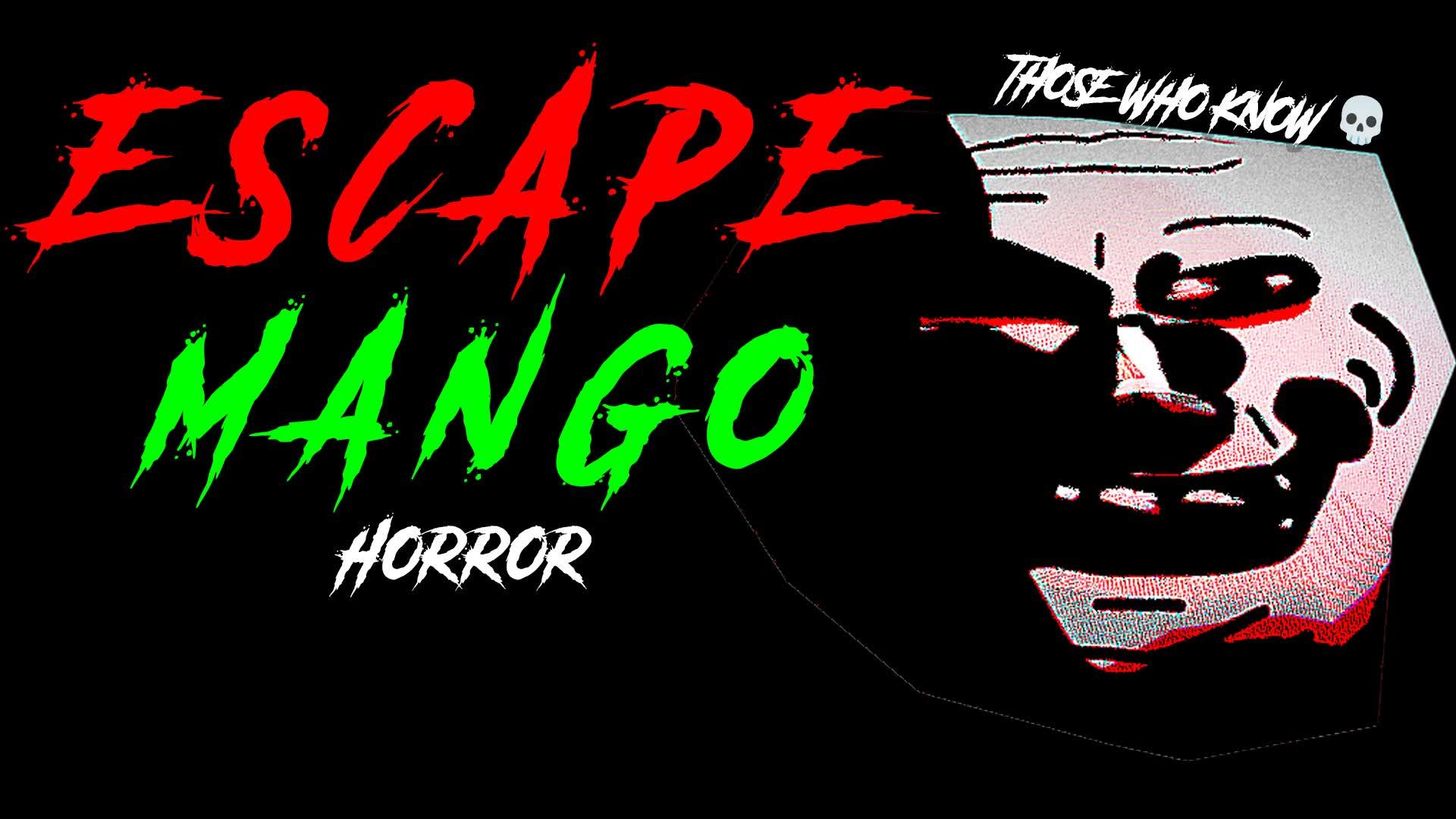 ESCAPE MANGO [HORROR]