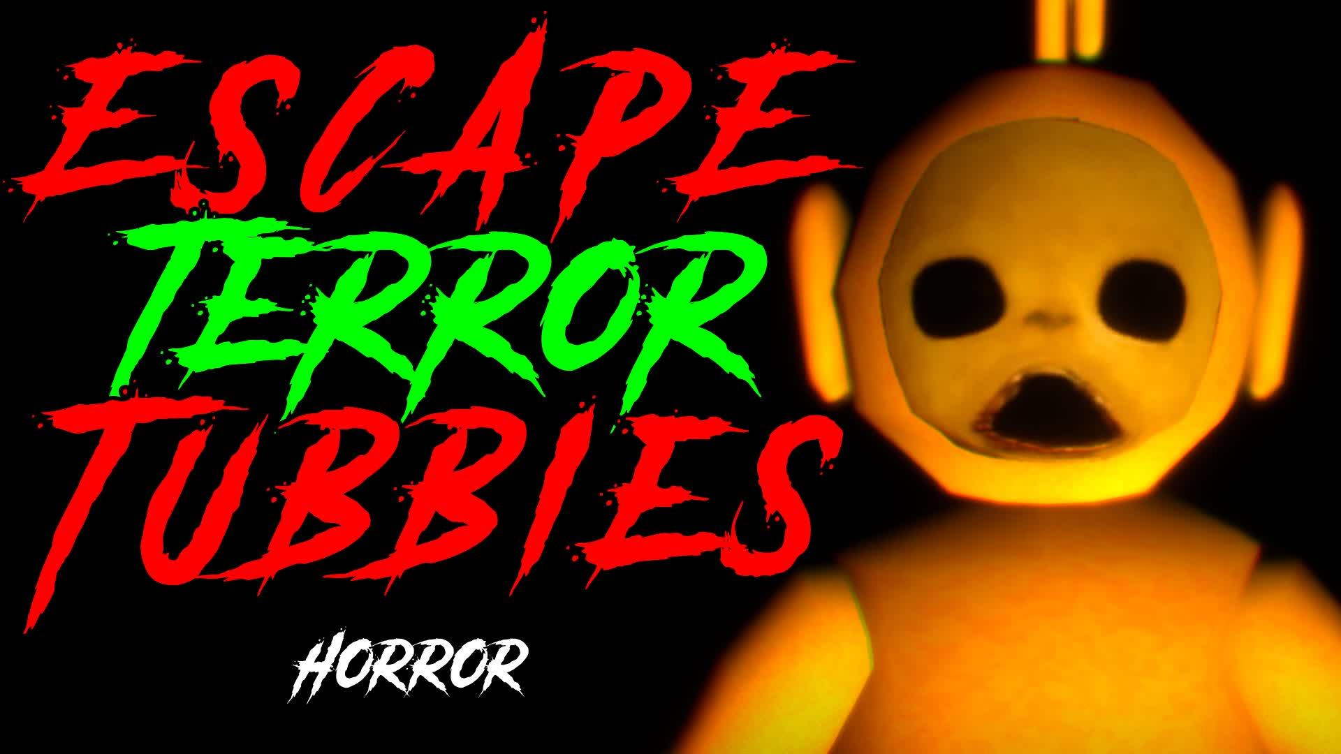 ESCAPE TERROR TUBBIES [HORROR]