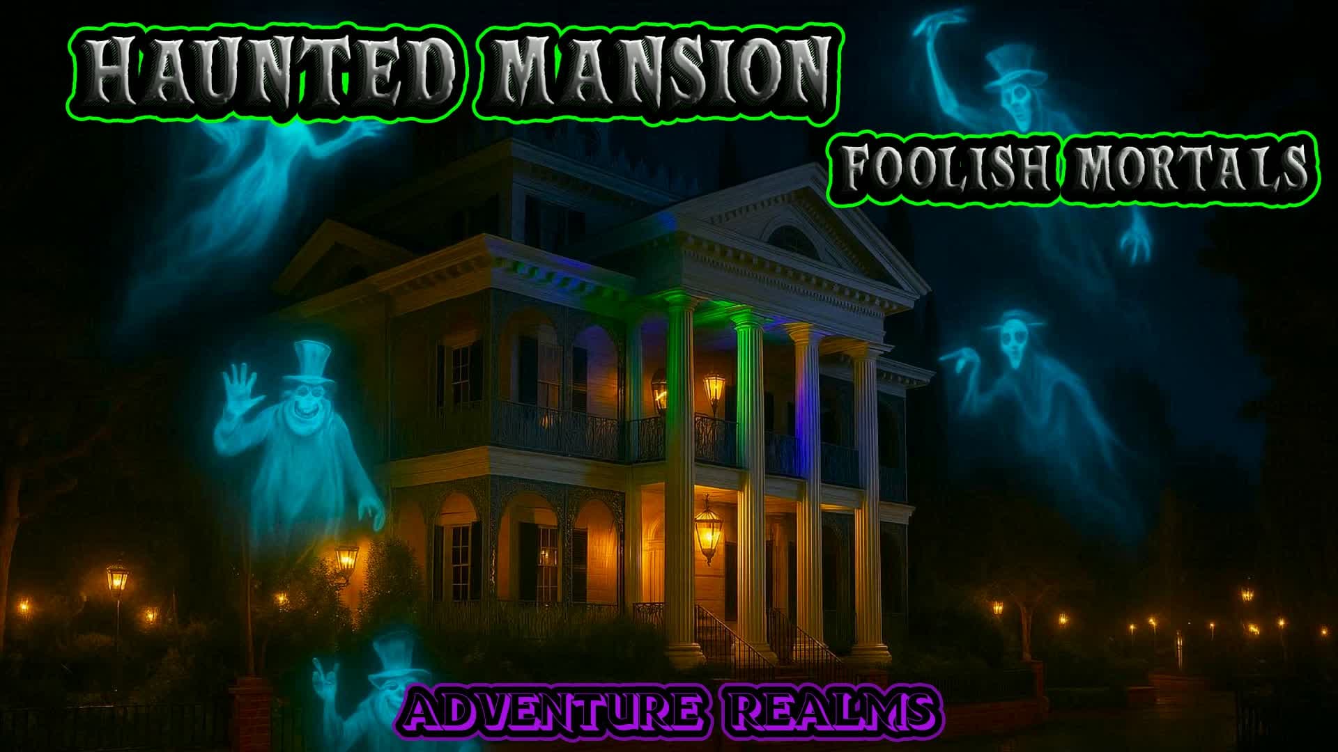 Haunted Mansion Foolish Mortals