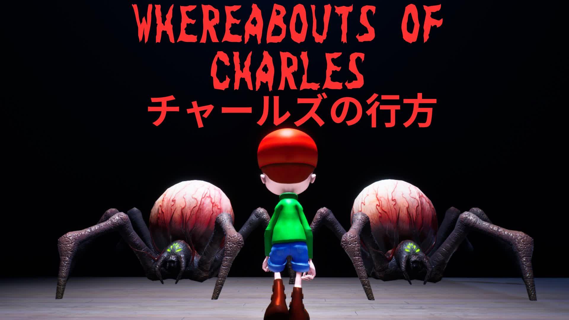 【HORROR】Whereabouts of Charles