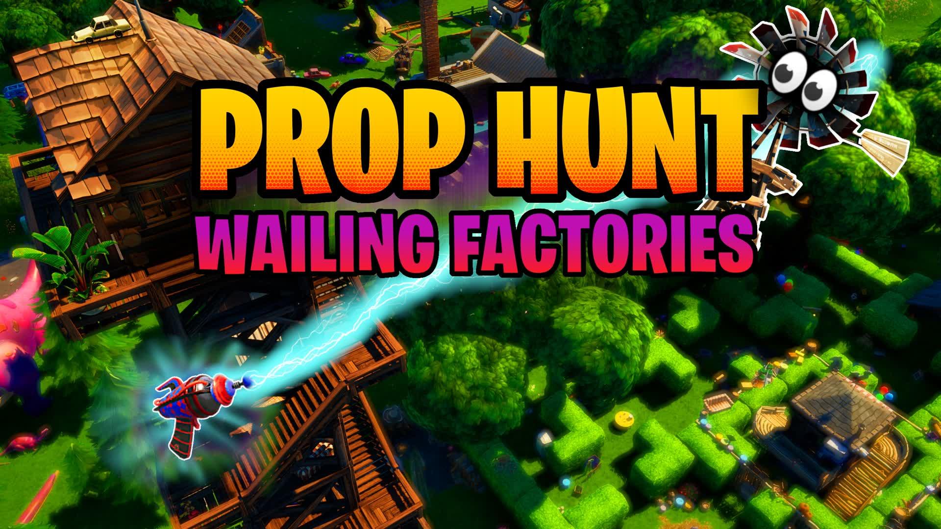 Prop Hunt Wailing Factories