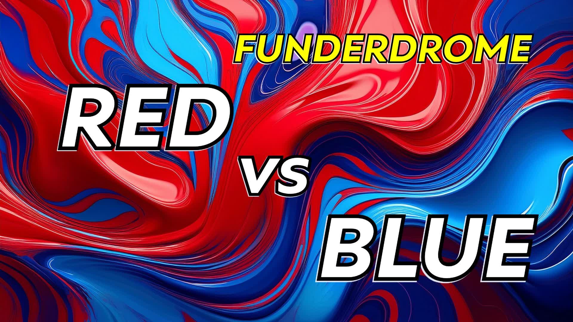 Funderdrome: Red vs Blue