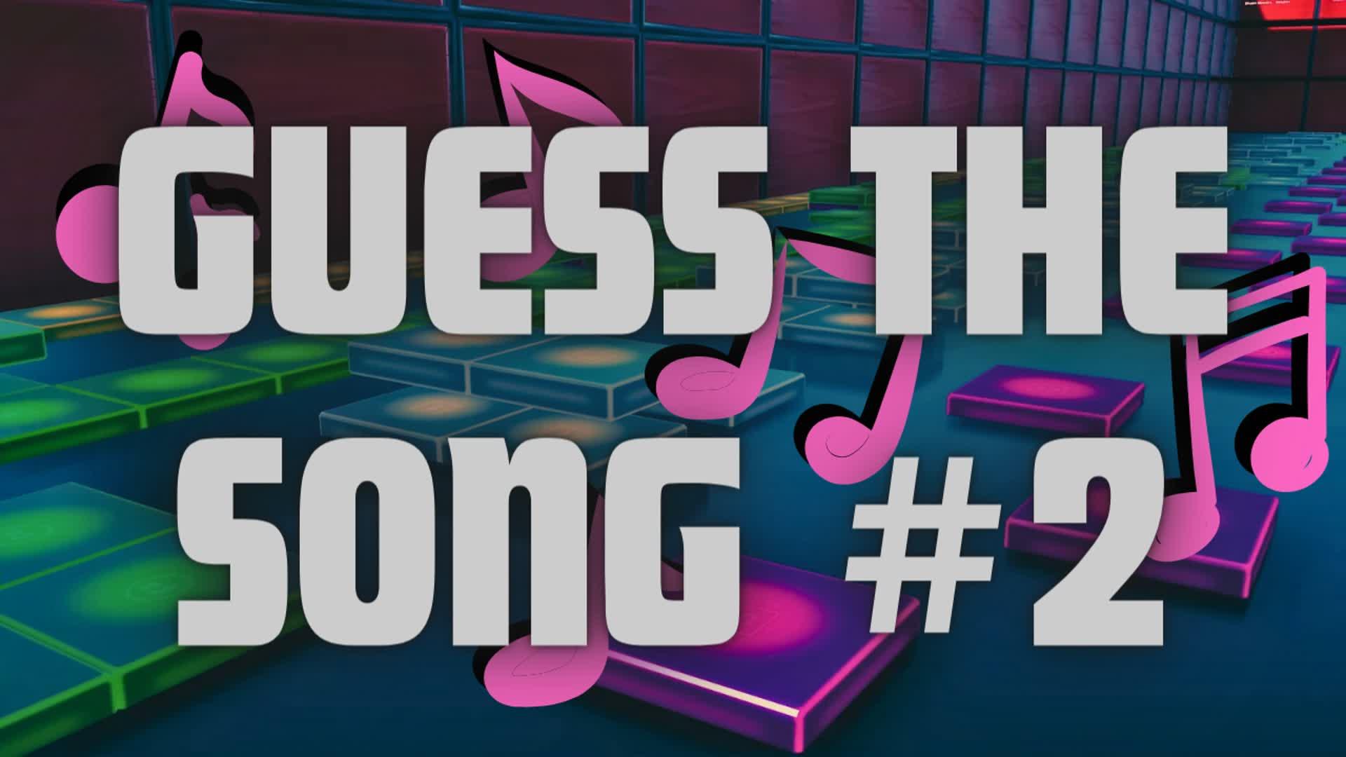 Guess The Song #2