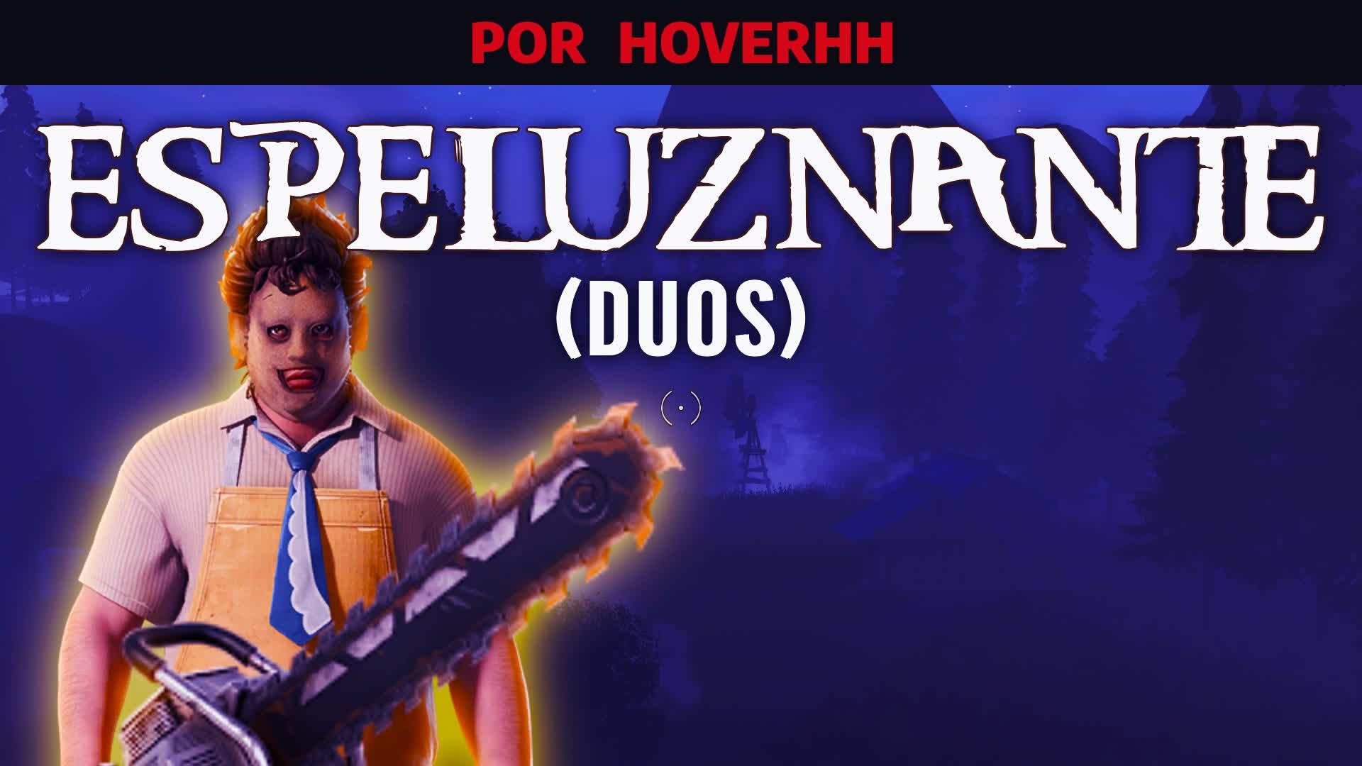 ESPELUZNANTE (DUOS)