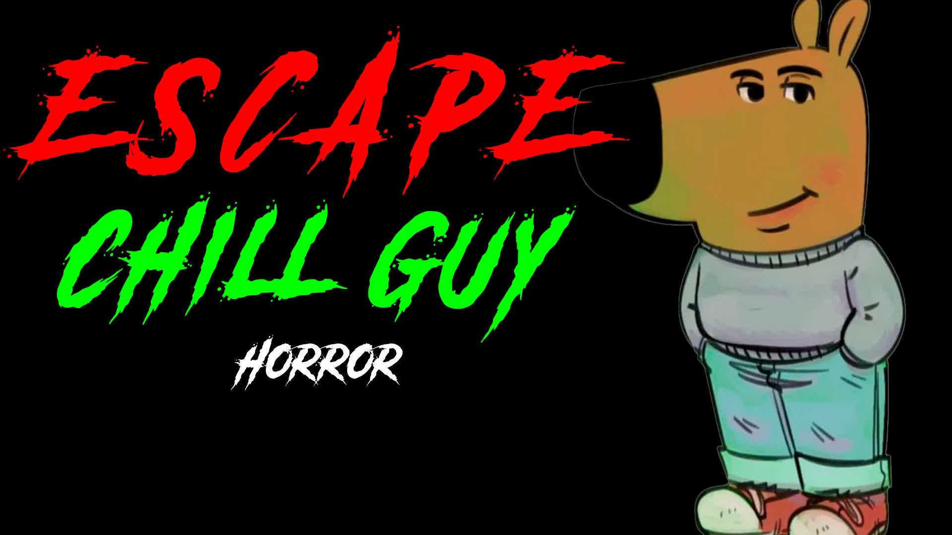 ESCAPE CHILL GUY [HORROR]