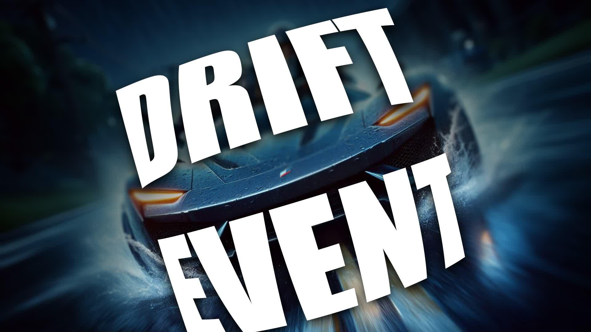 DRIFT EVENT