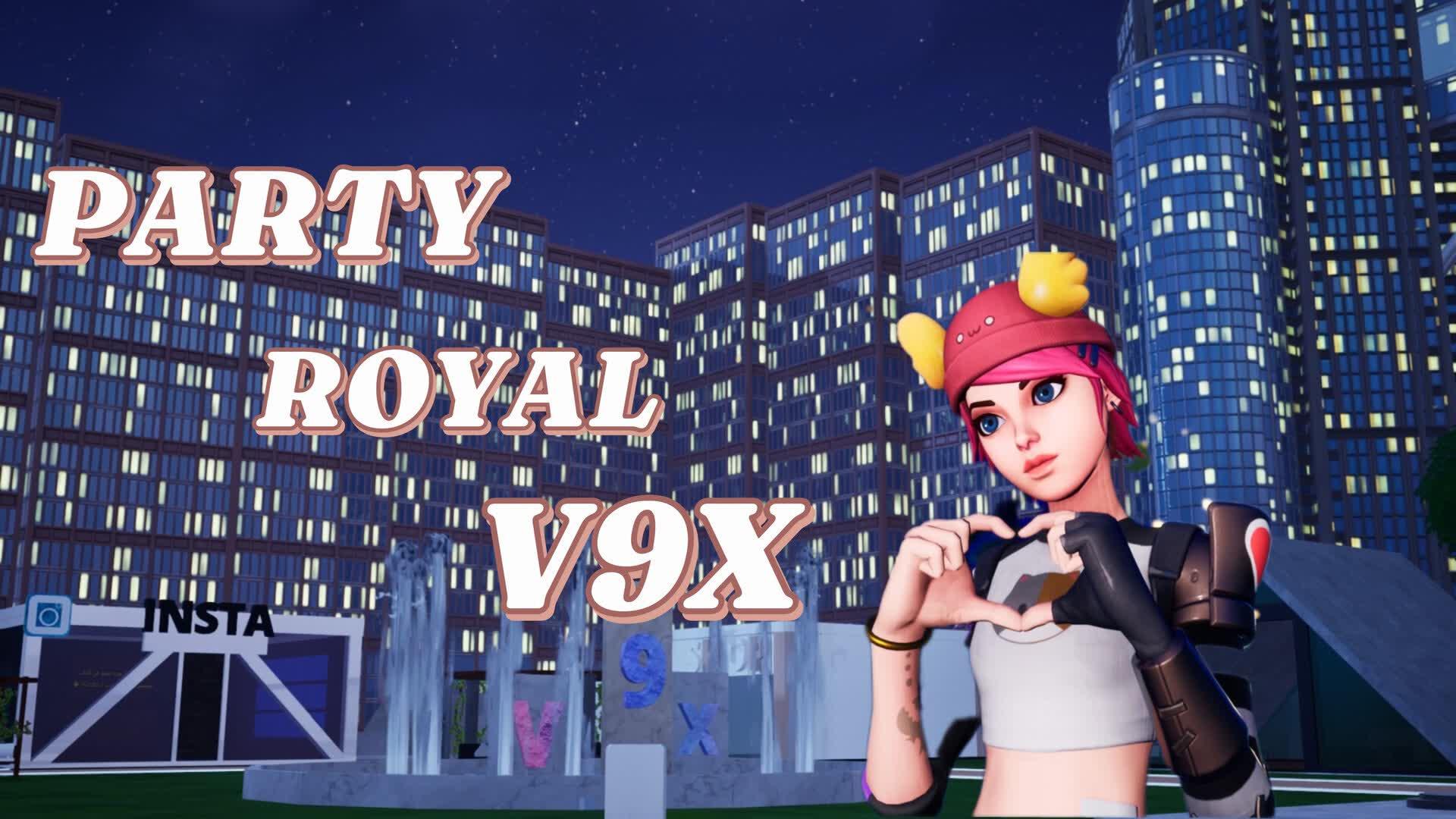 PARTY ROYAL V9X