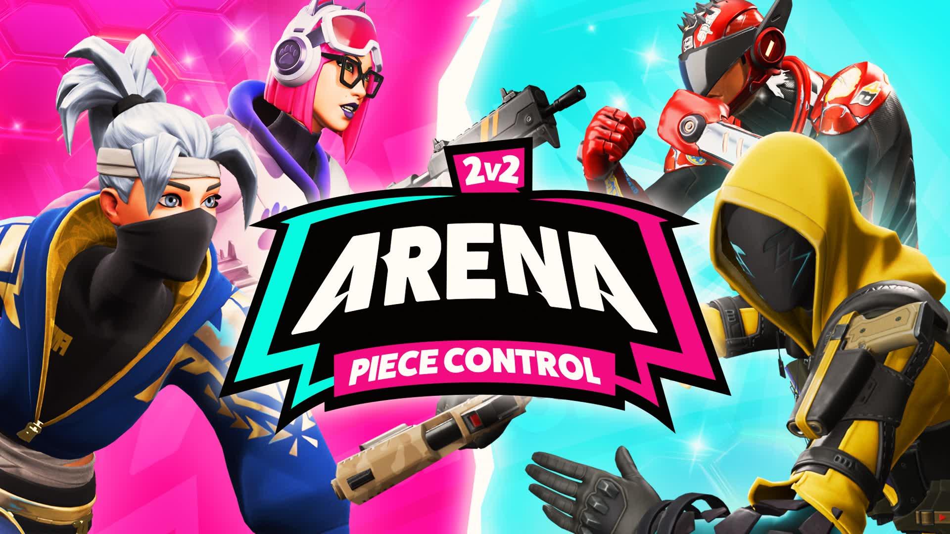 Arena | Piece Control | 2V2