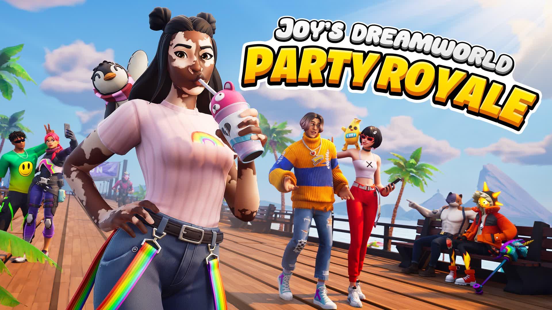 JOY'S DREAMWORLD ☁️ [PARTY ROYALE]