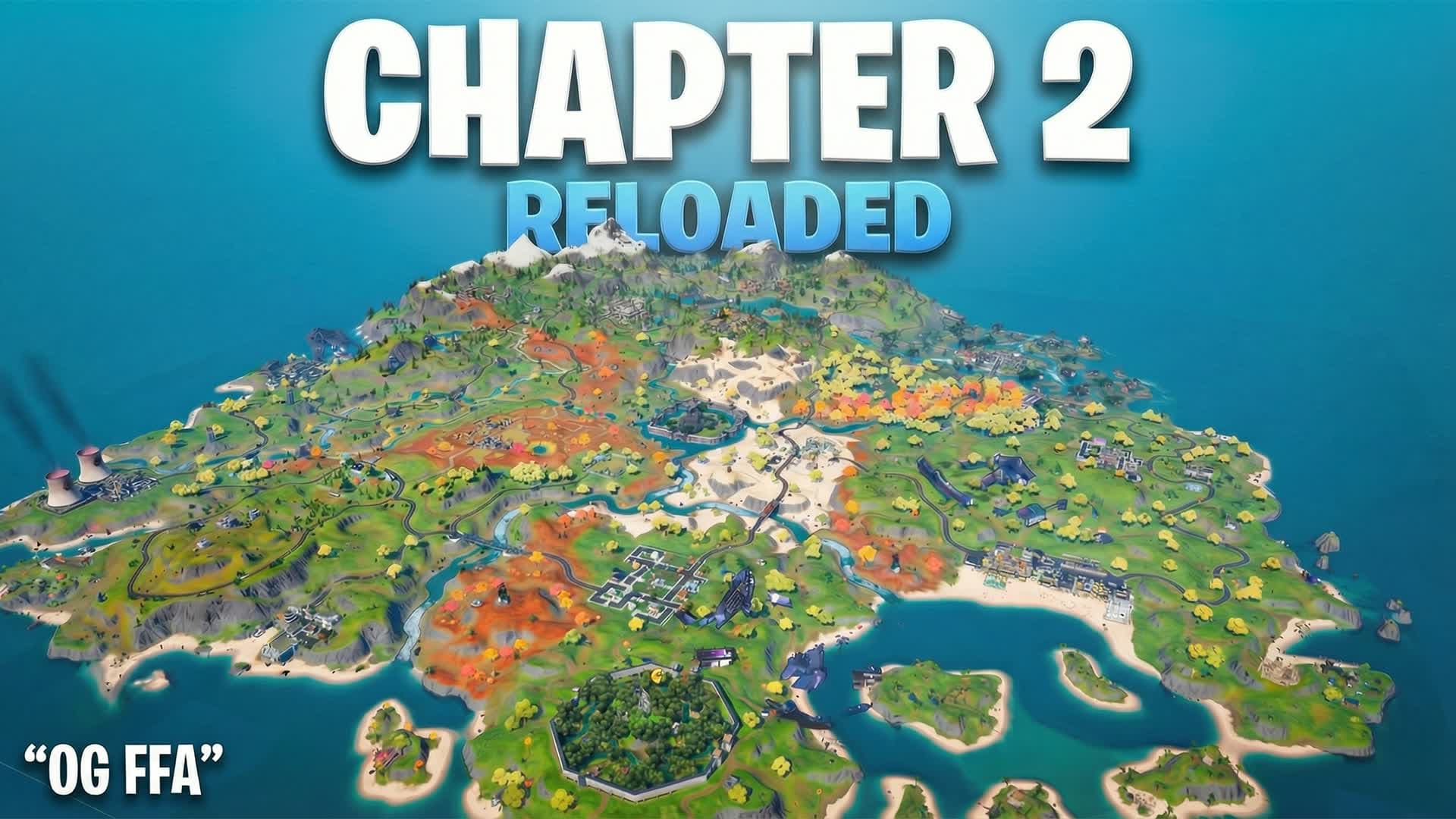 🔥 Chapter 2 Reloaded 🔥(CHUCHU MAPS)
