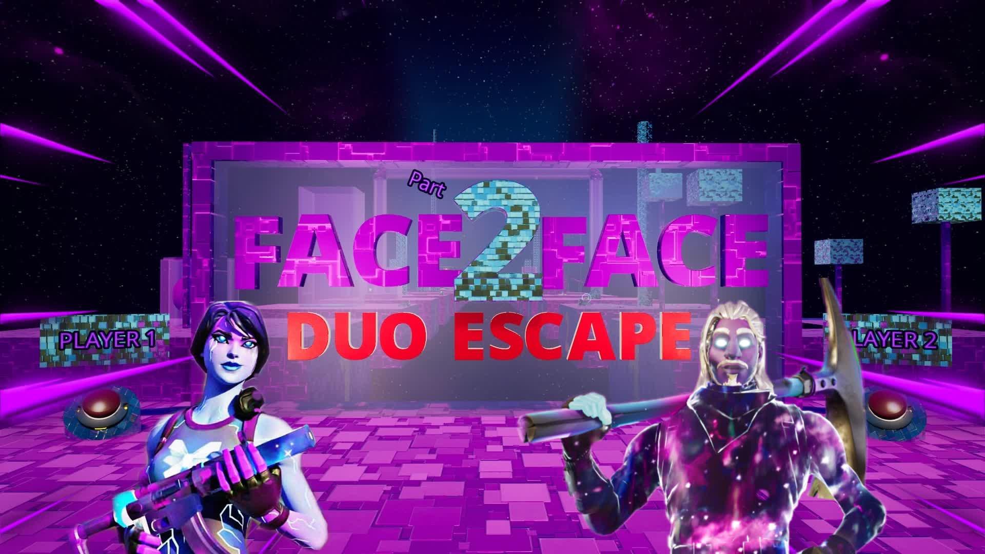 Duo Escape ( Face 2 Face II )