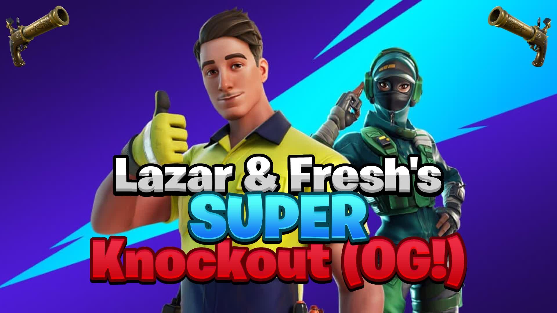 Lazar & Fresh's SUPER Knockback (OG!)