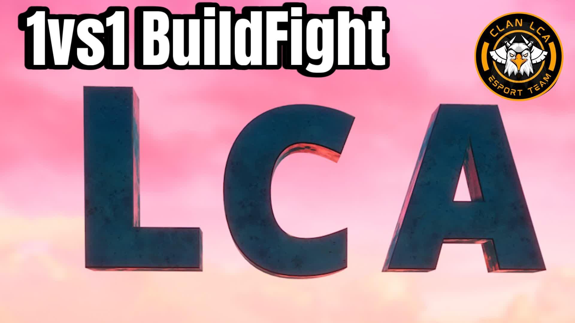 [Clan LCA] 1vs1 BuildFight