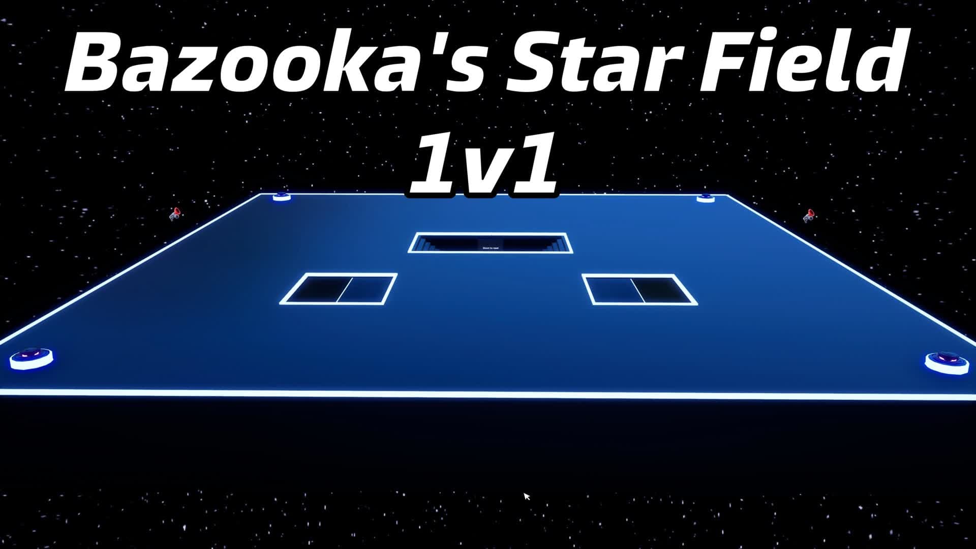 Bazooka's Star Field 1v1