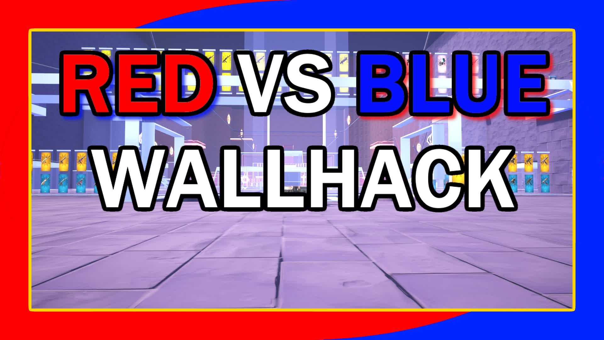 💯RED VS BLUE🥶WALLHACK👀