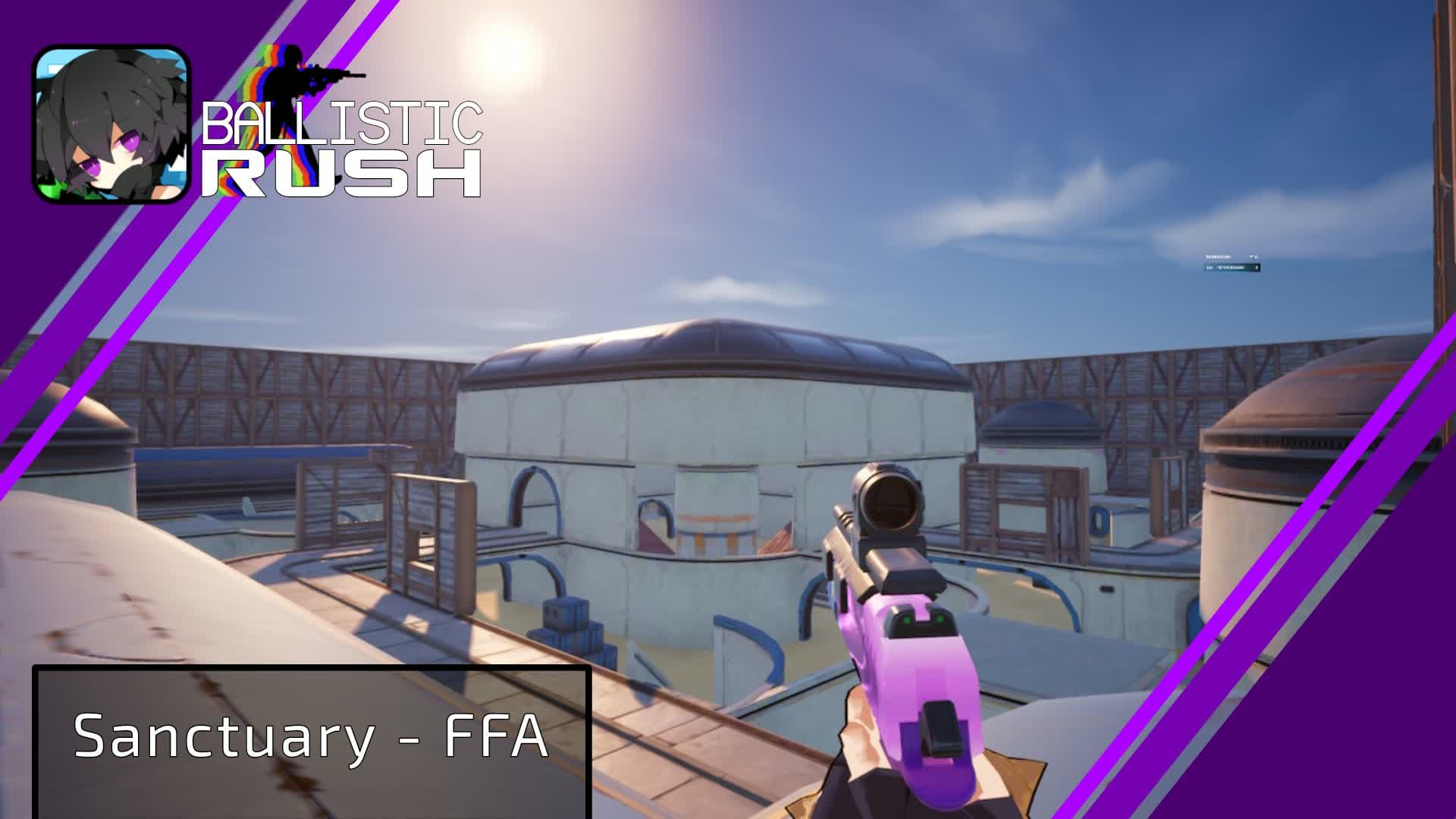 Ballistic RUSH - Sanctuary (FFA)