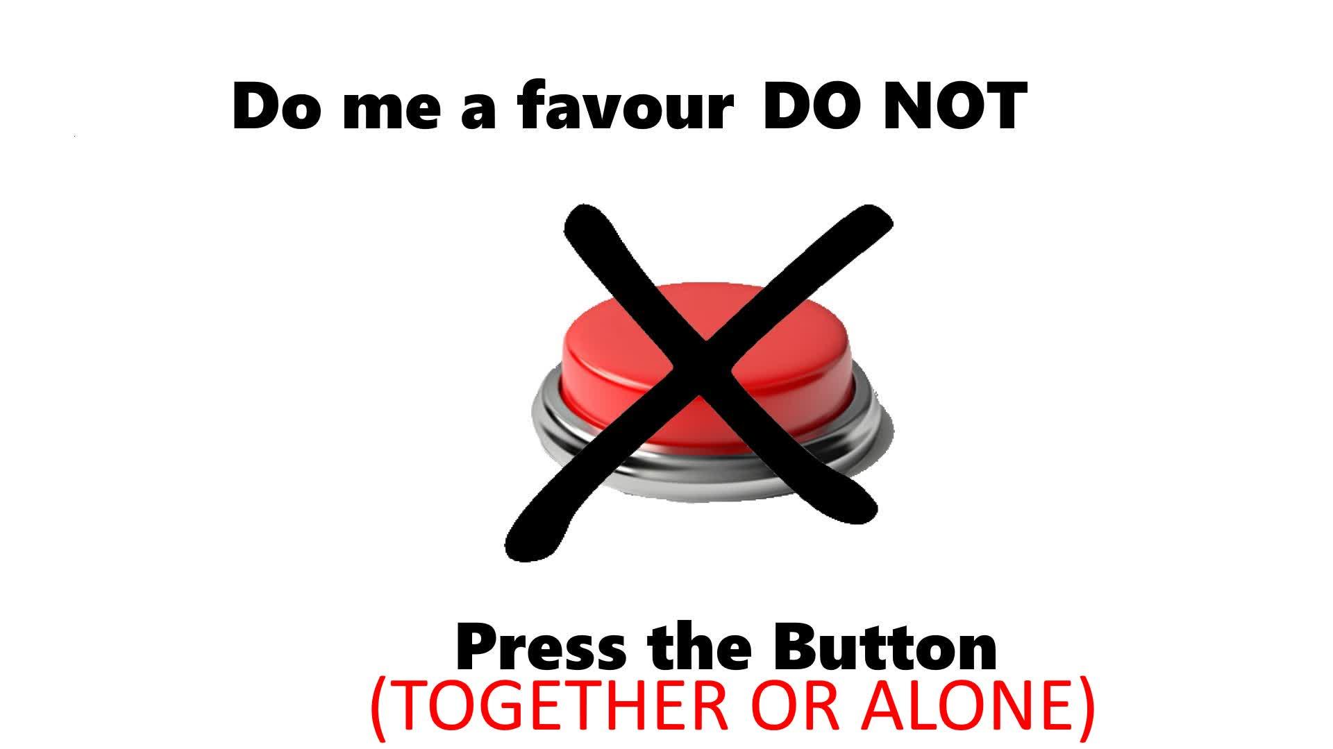 DO NOT PRESS THE BUTTON (Adventure)