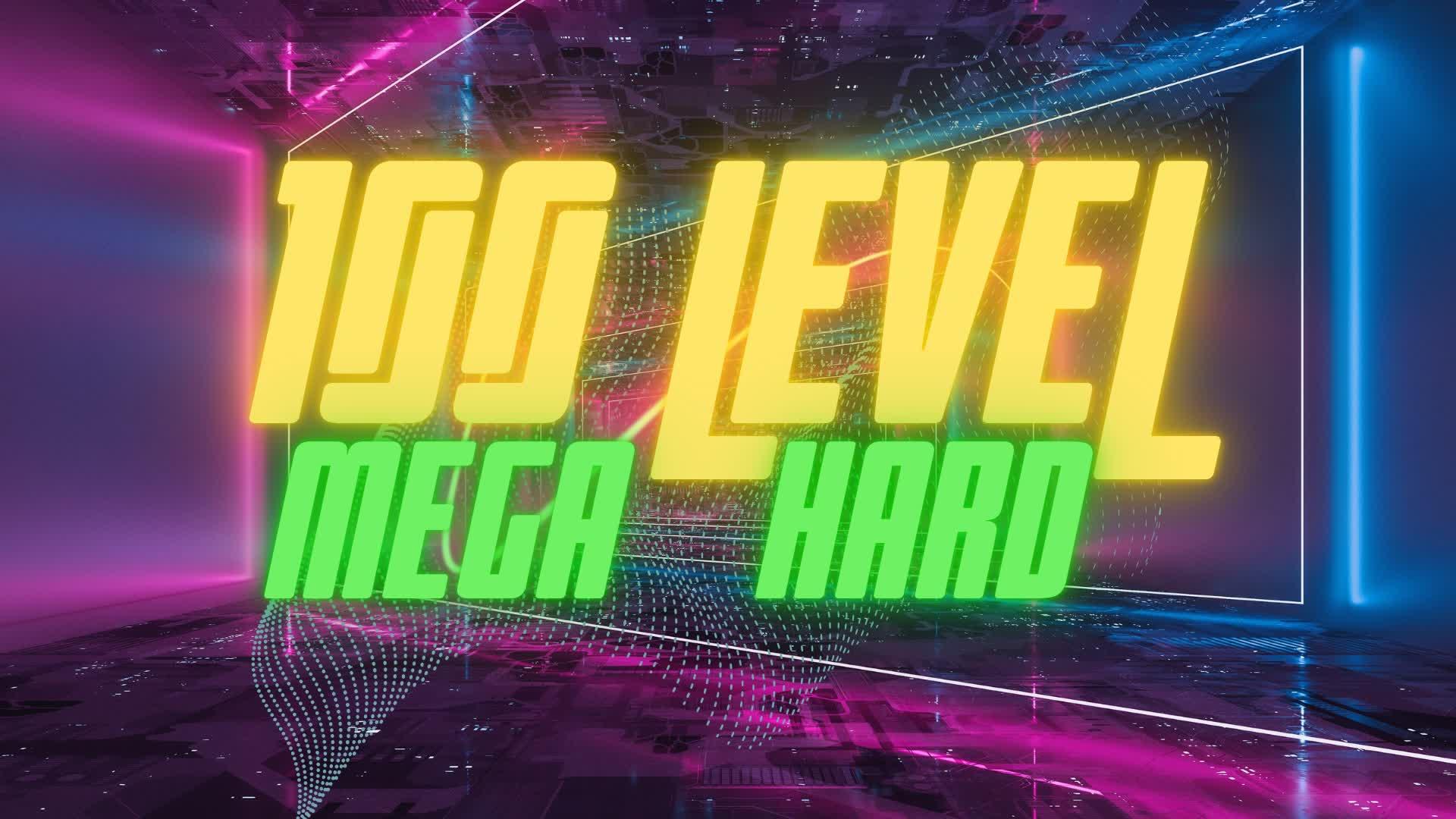 100 LEVEL MEGA HARD