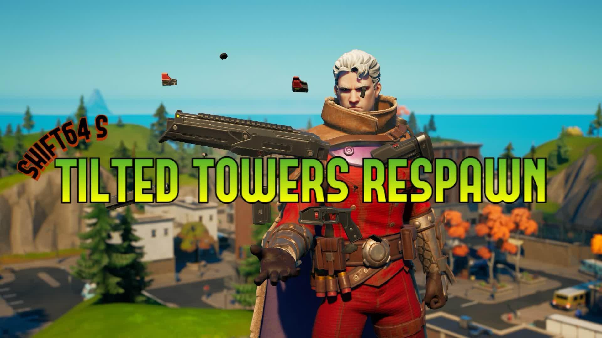 TILTED TOWERS RESPAWN