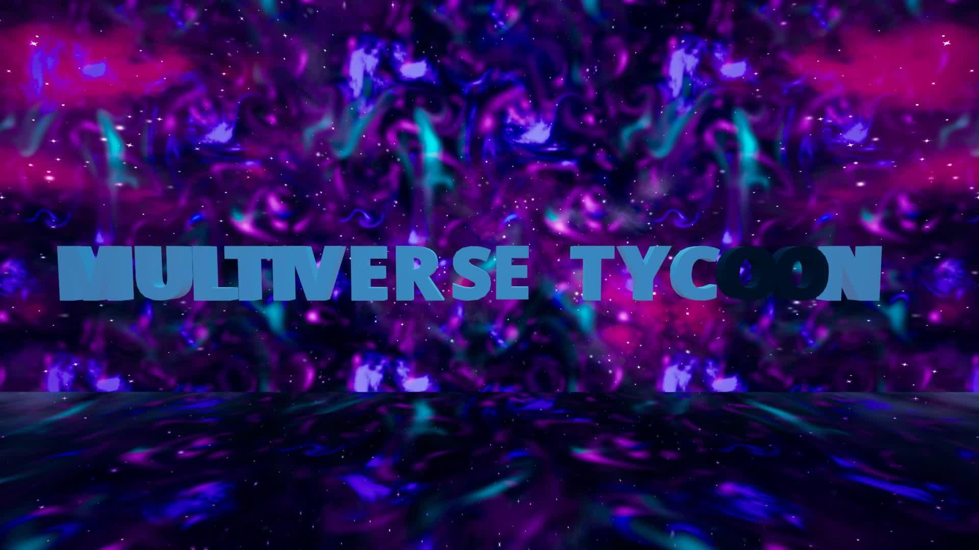 MULTIVERSE TYCOON 🌍