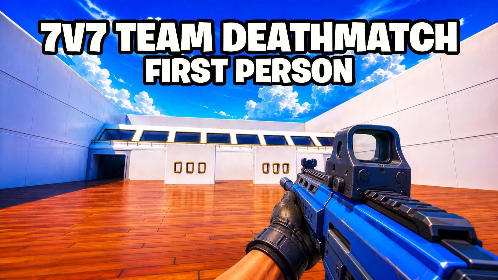 7V7 FIRST PERSON TEAM DEATHMATCH