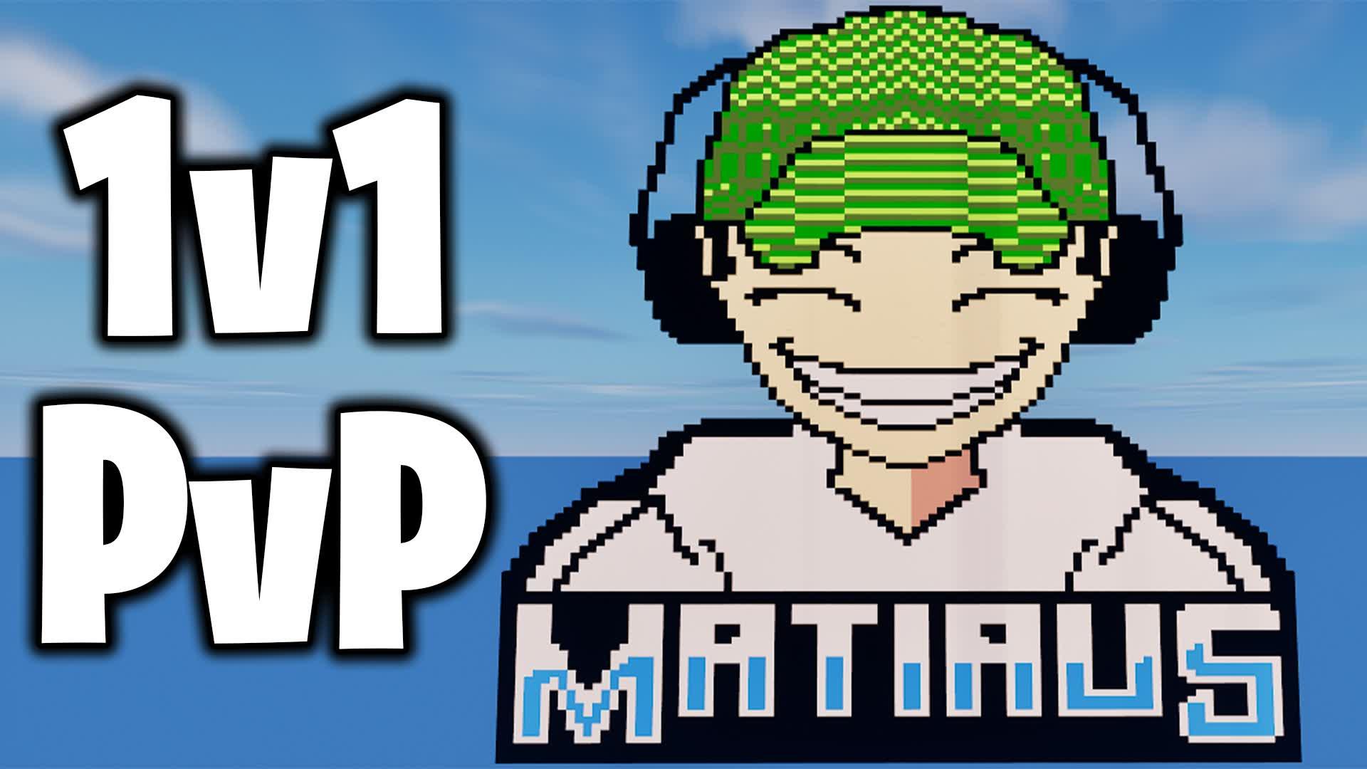 MatiauS 1vs1 PvP