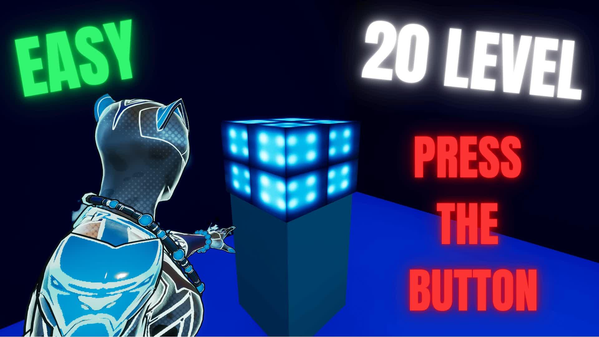 20 LEVEL EASY PRESS THE BUTTON