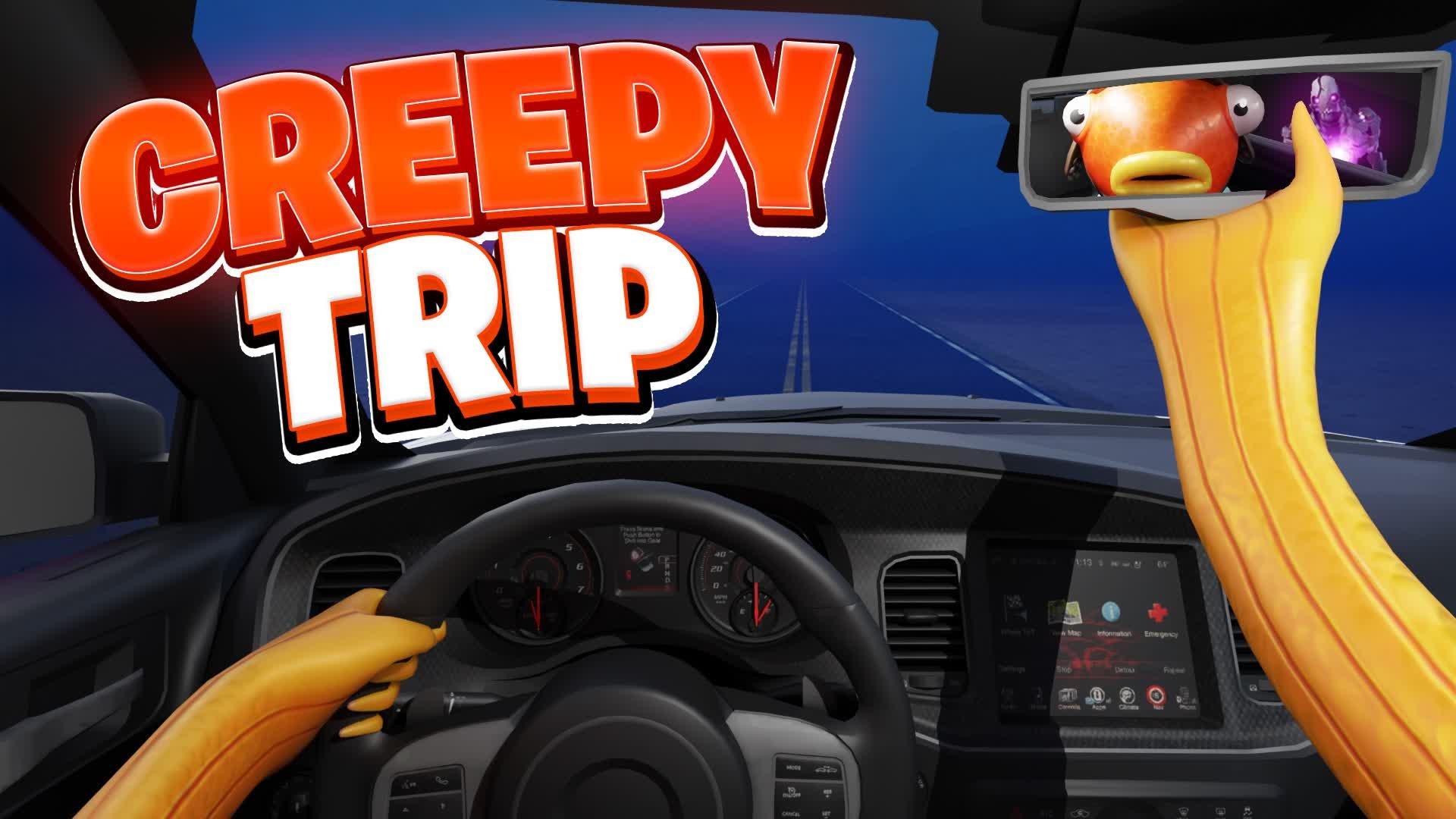 CREEPY TRIP