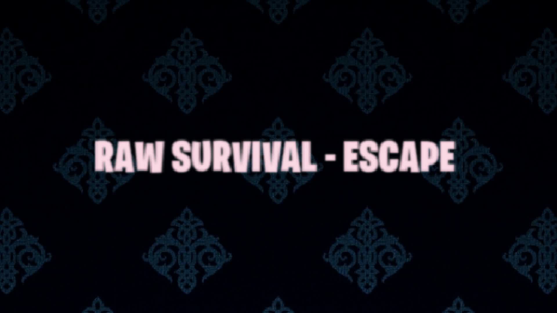 ⭐ RAW SURVIVAL - ESCAPE [V1.10.4] ⭐