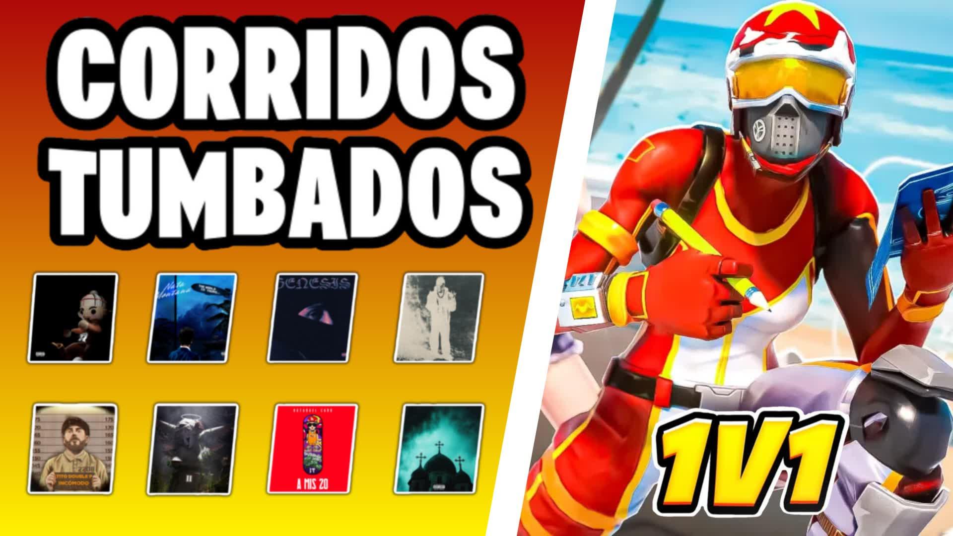 CORRIDOS TUMBADOS 1V1