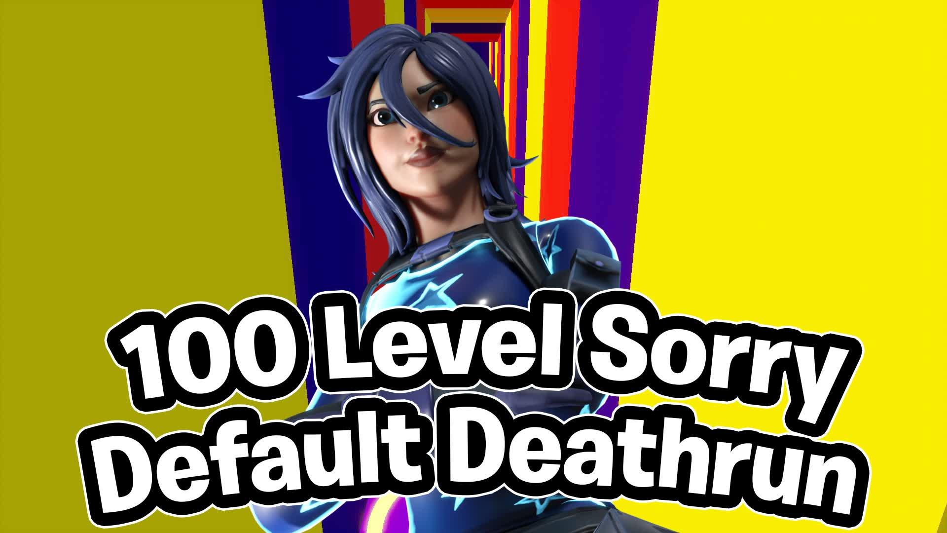 100 Level Sorry Default Deathrun