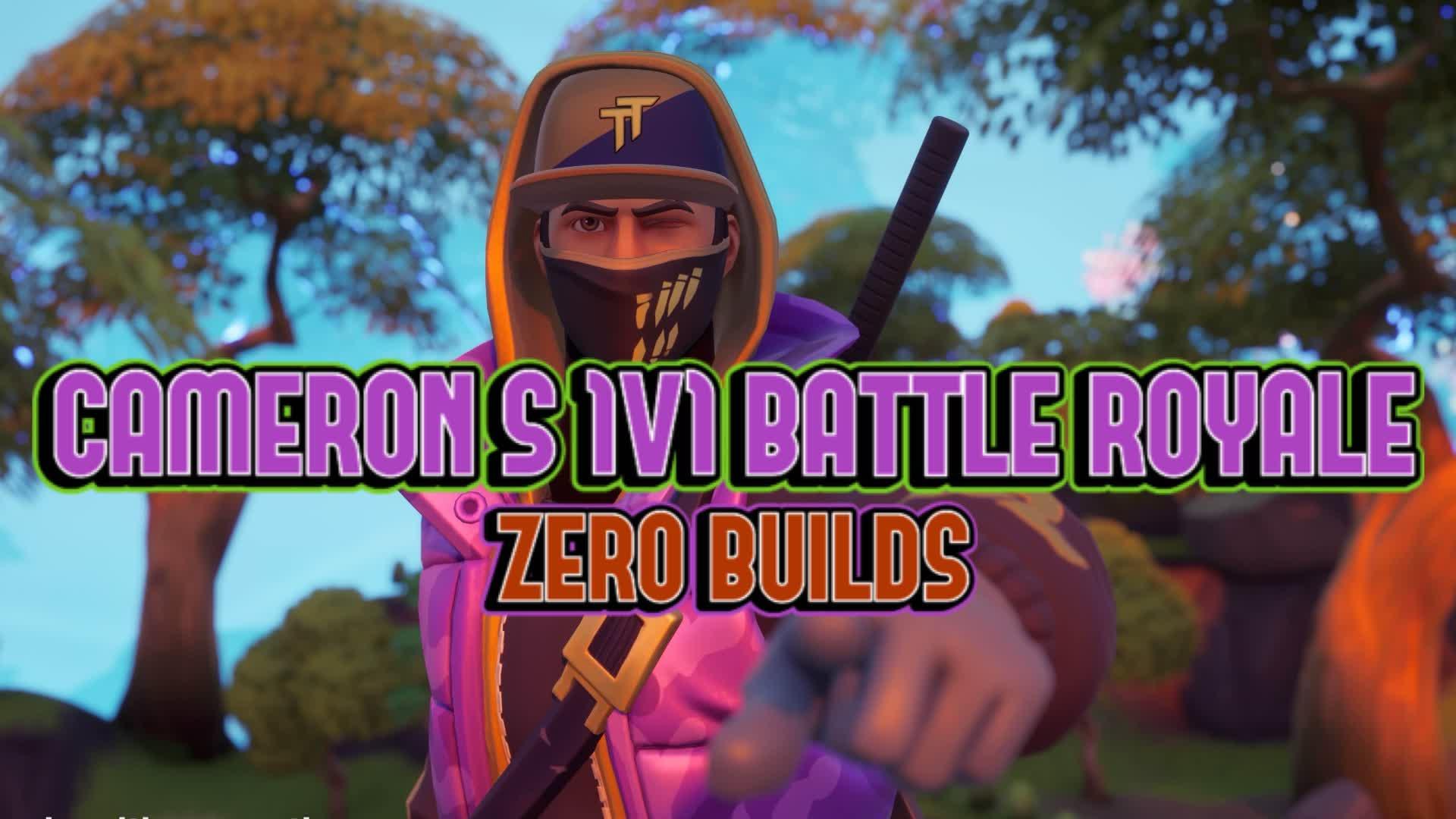 Cameron's 1v1 Battle Royale: Zero Builds