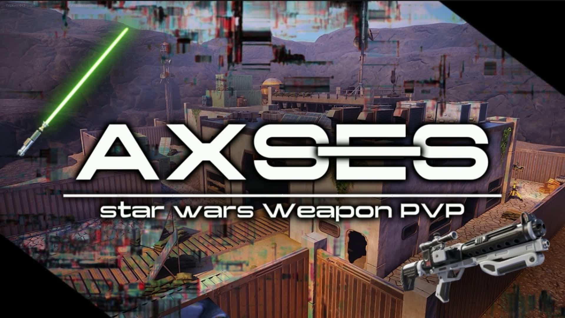 AXSES【star wars Weapon PVP】