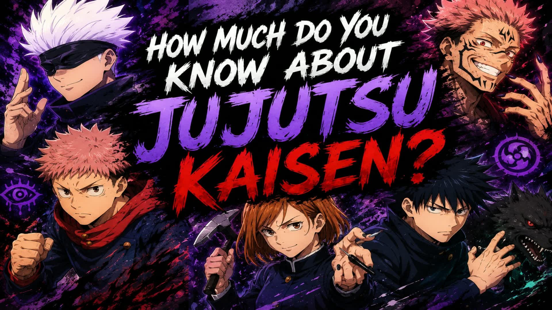 HOW MUCH DO YOU KNOW ABOUT JUJUTSUKAISEN