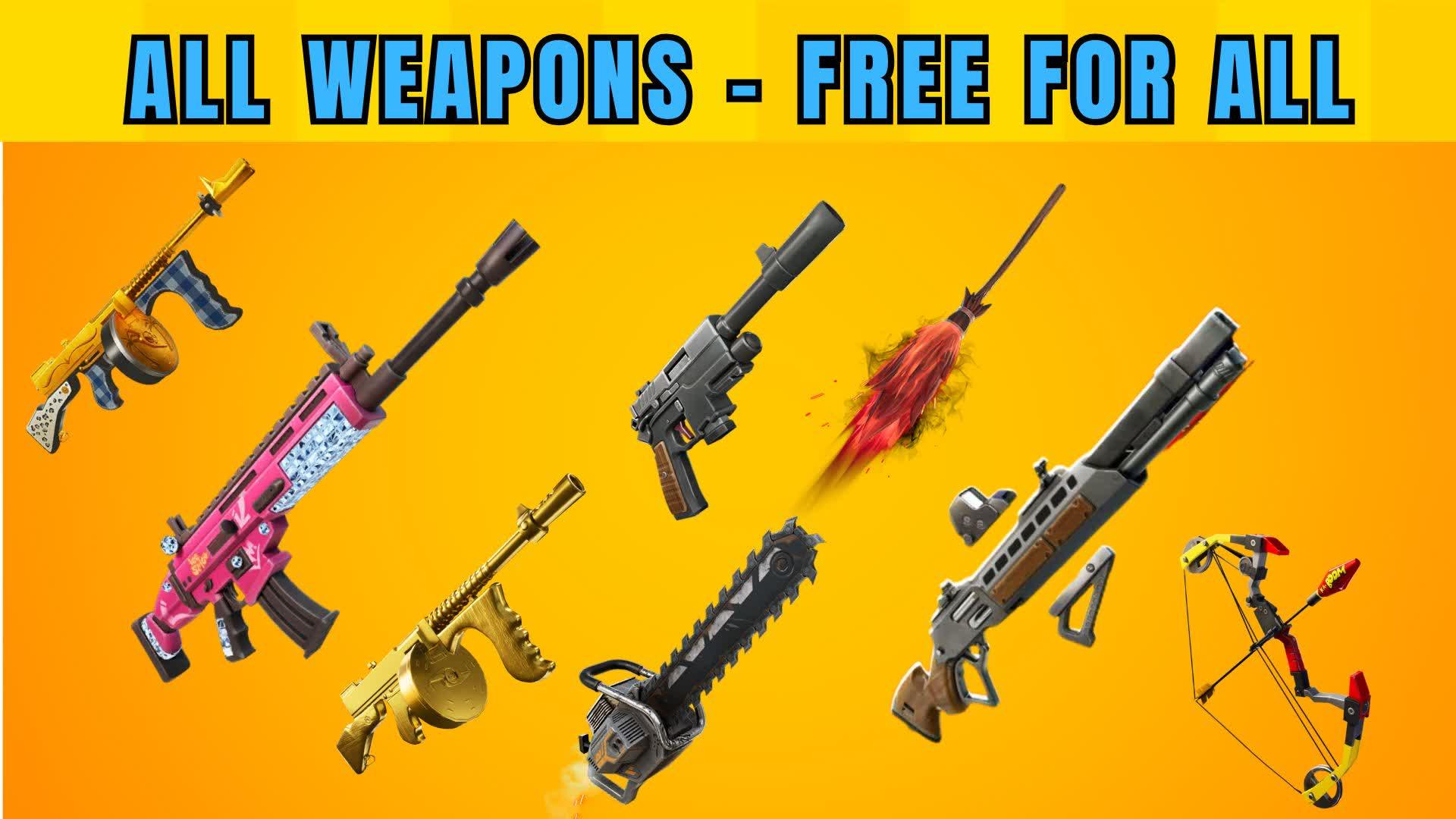 ALL WEAPONS - FREE FOR ALL