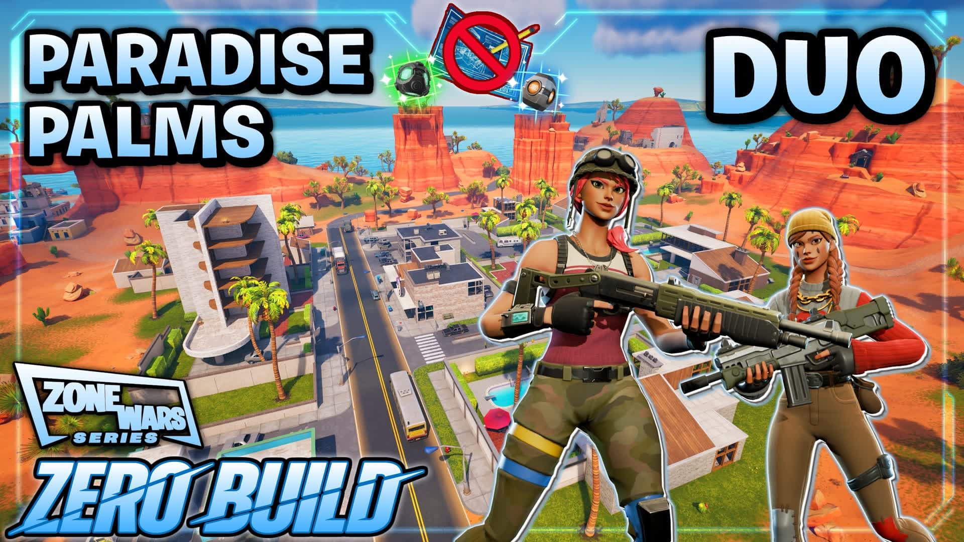 (Duo👥ZB🚫) Paradise Zone Wars [Series]