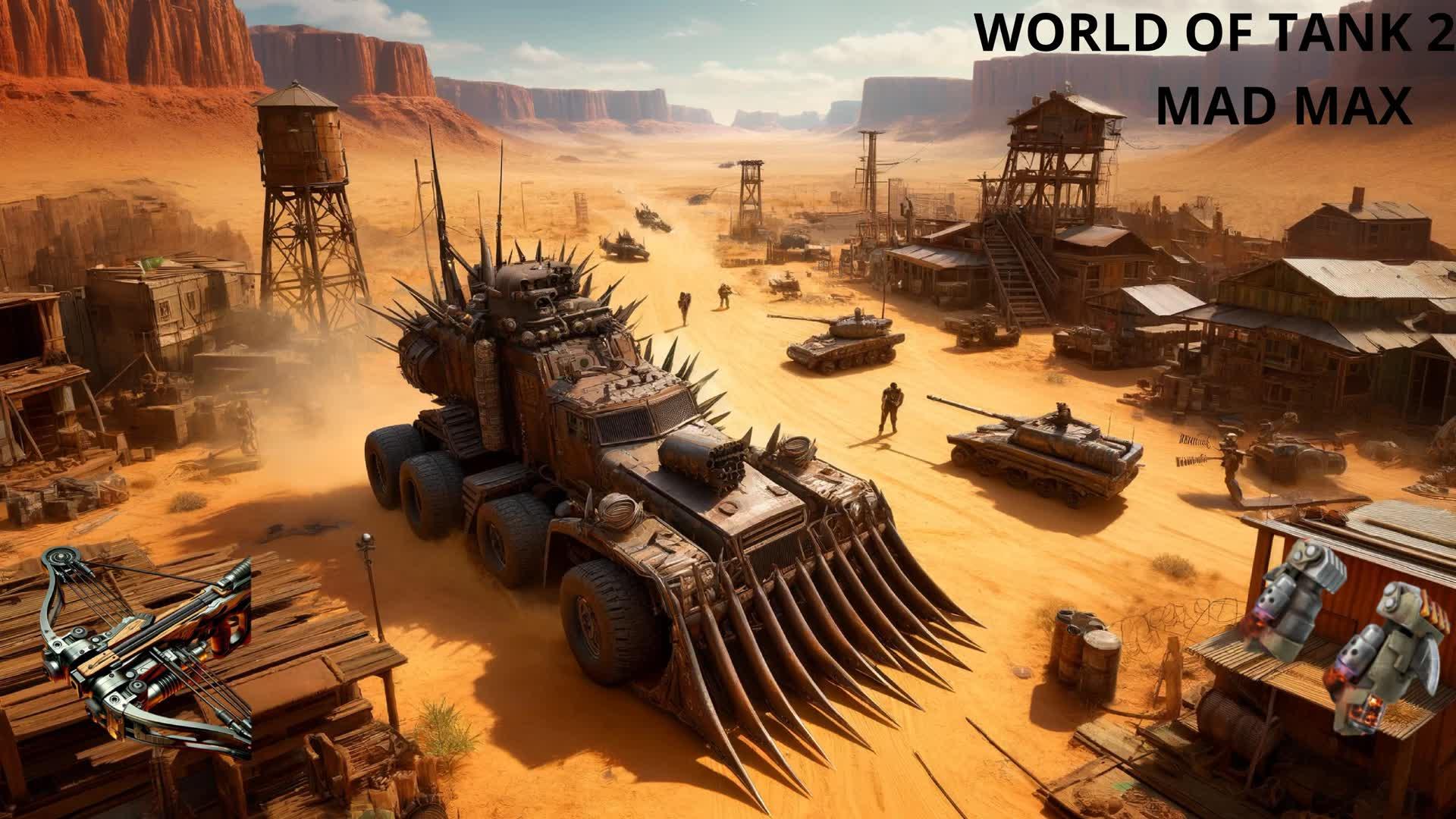 WORLD OF TANK - MAD MAX