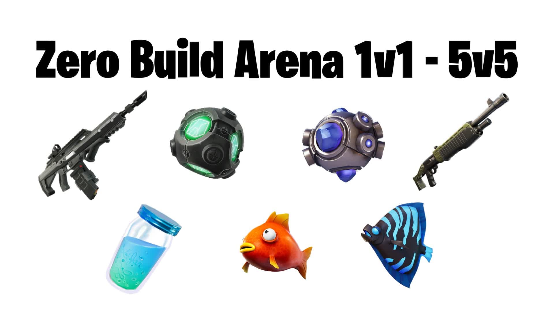 Zero Build Arena 1v1 - 5v5