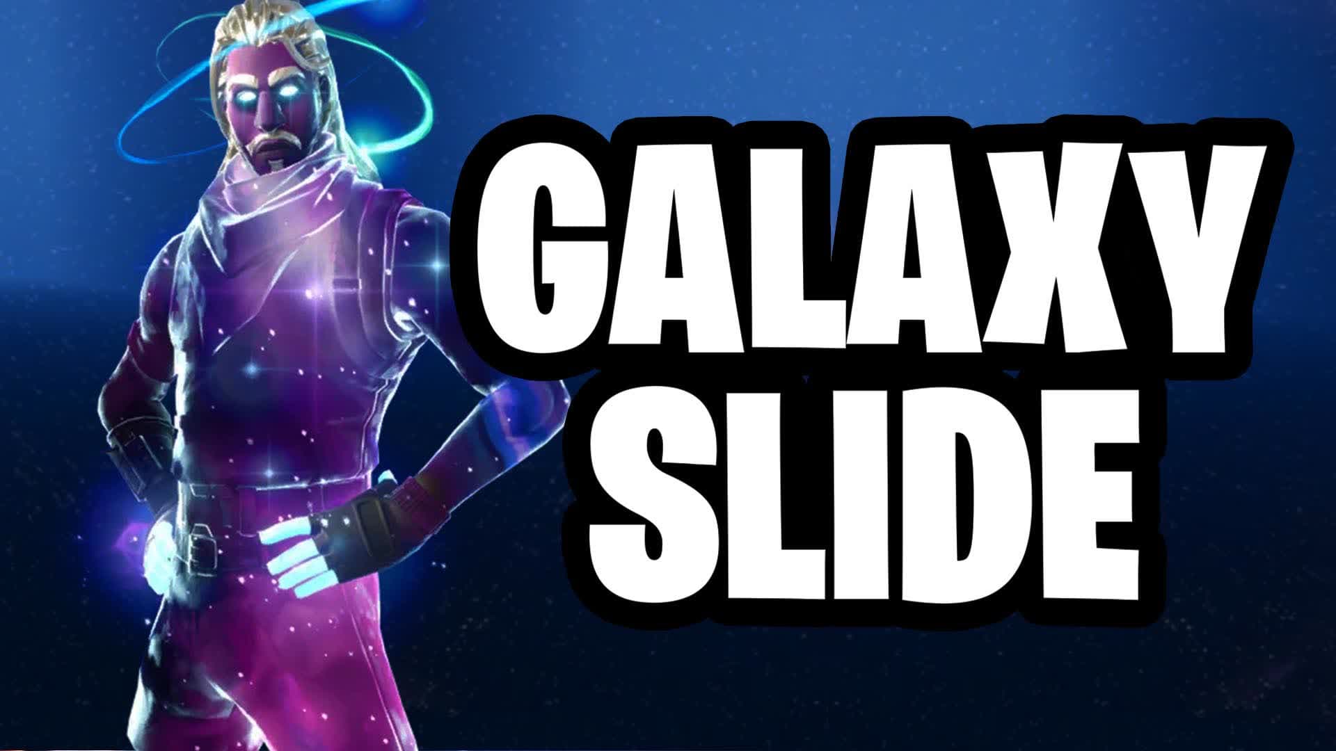 GALAXY SLIDE