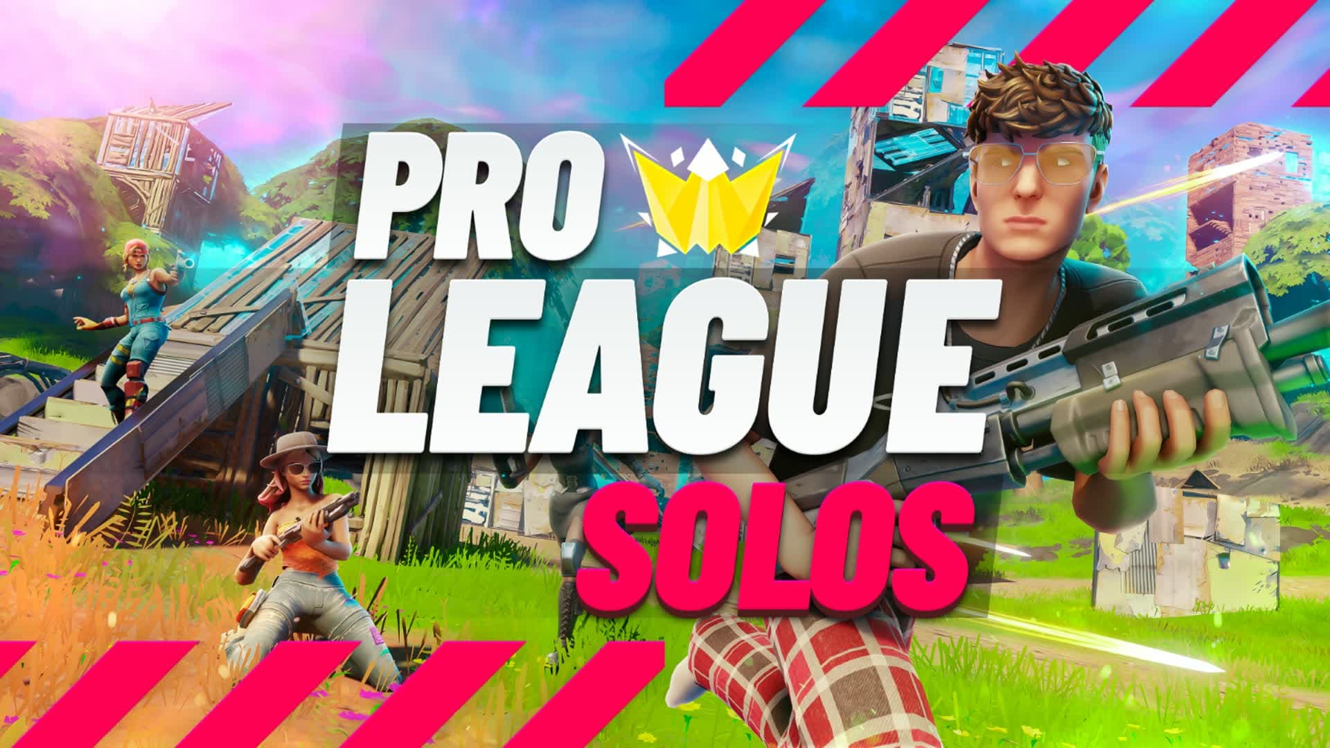 PRO LEAGUE ENDGAME [SOLOS]
