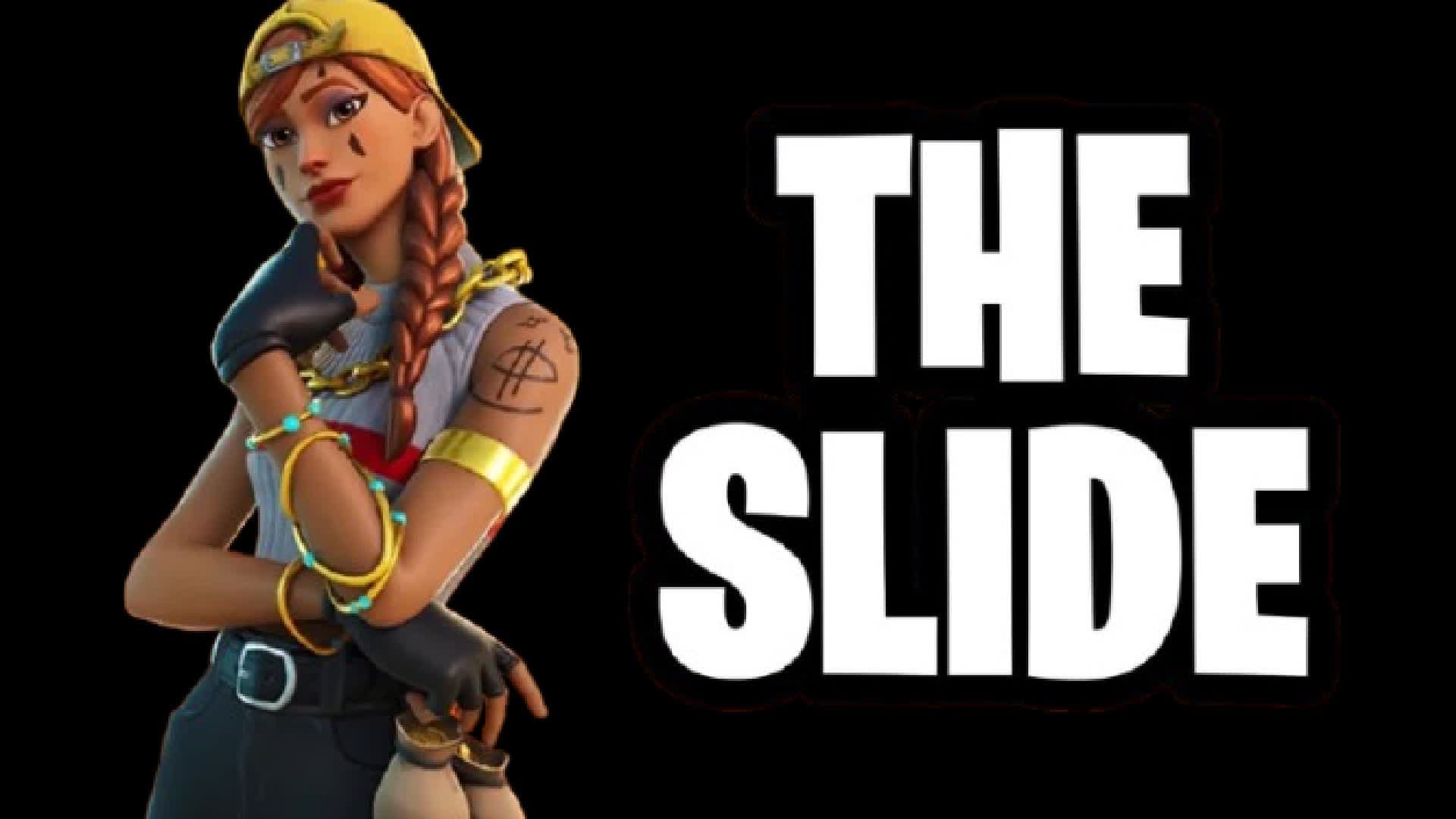 THE SLIDE