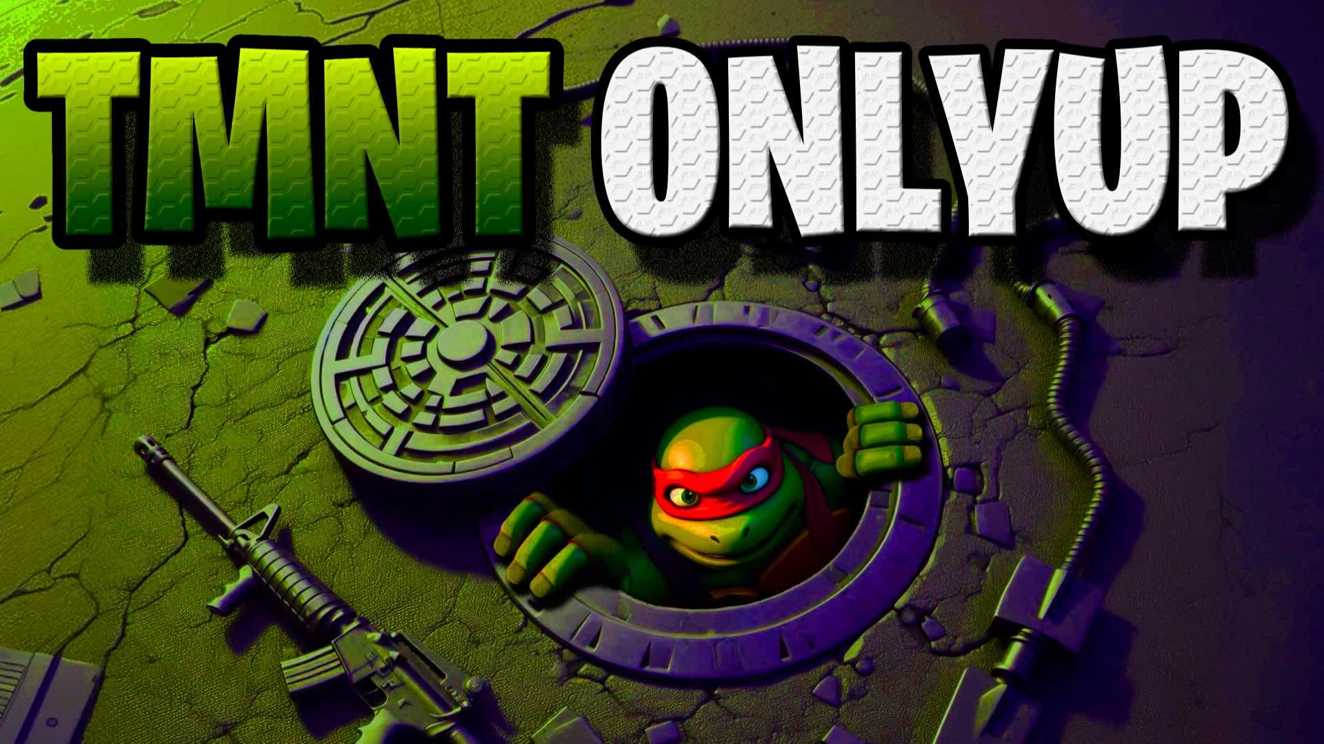 🐢TMNT-ONLYUP🐢