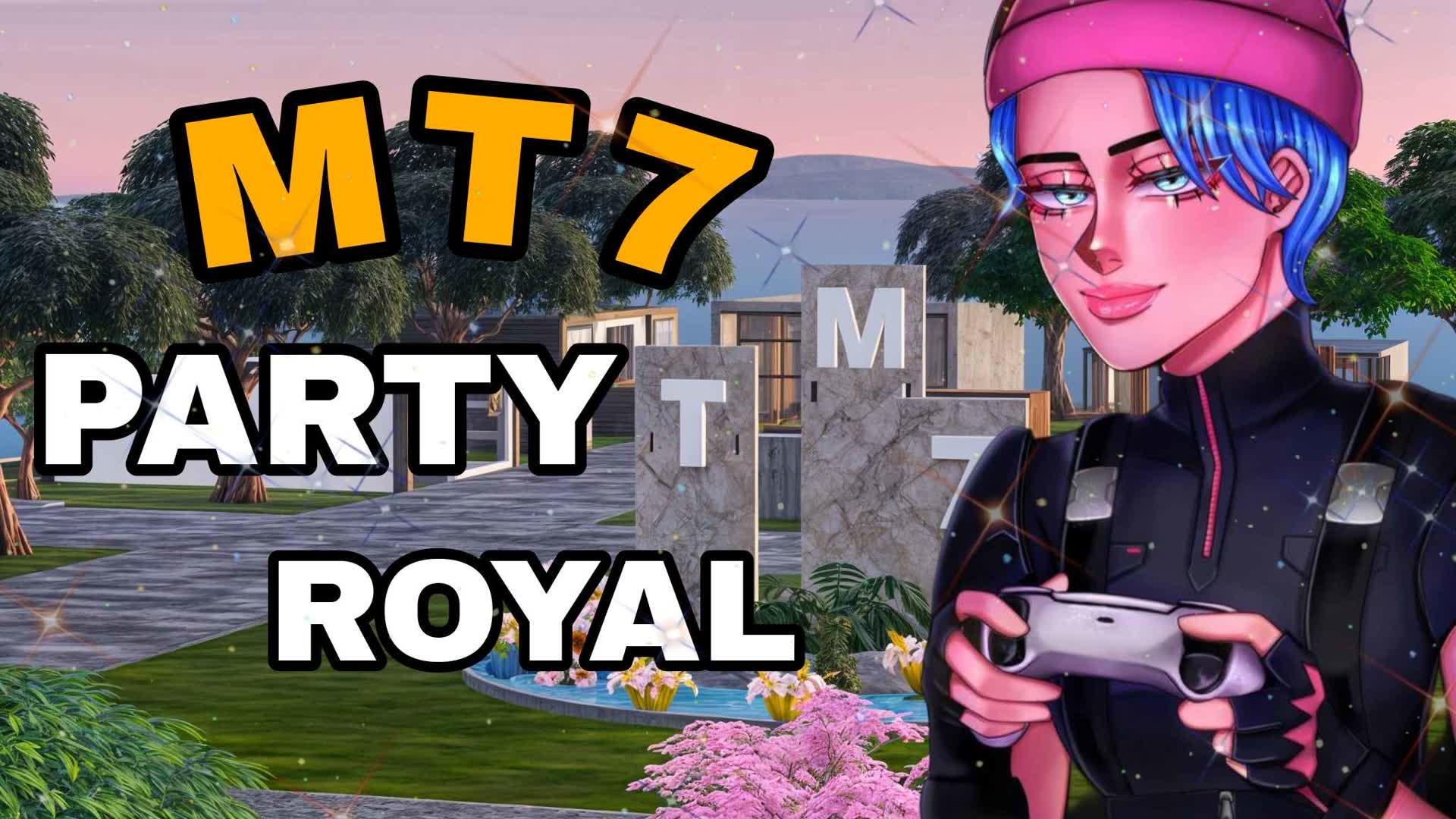 MT7 Party Royale