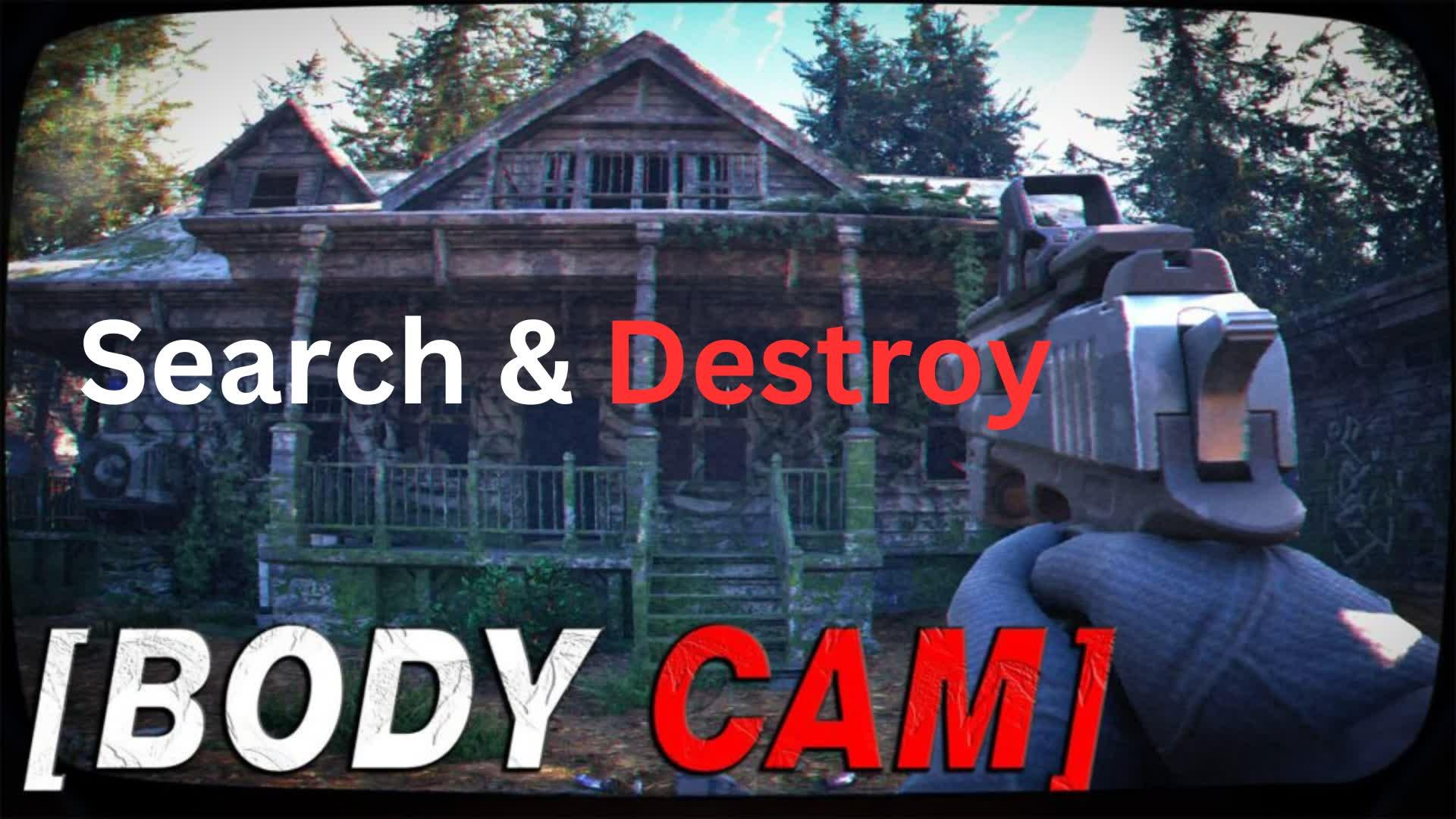 🔴Bodycam Search & Destroy🔴